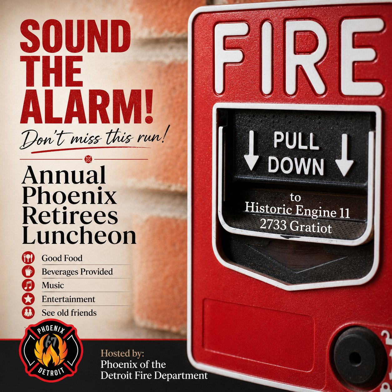 Annual Phoenix Retirees Luncheon — Sound the Alarm. Don't miss this run. Good food, music, BYOB, see old friends at Historic Engine 11.